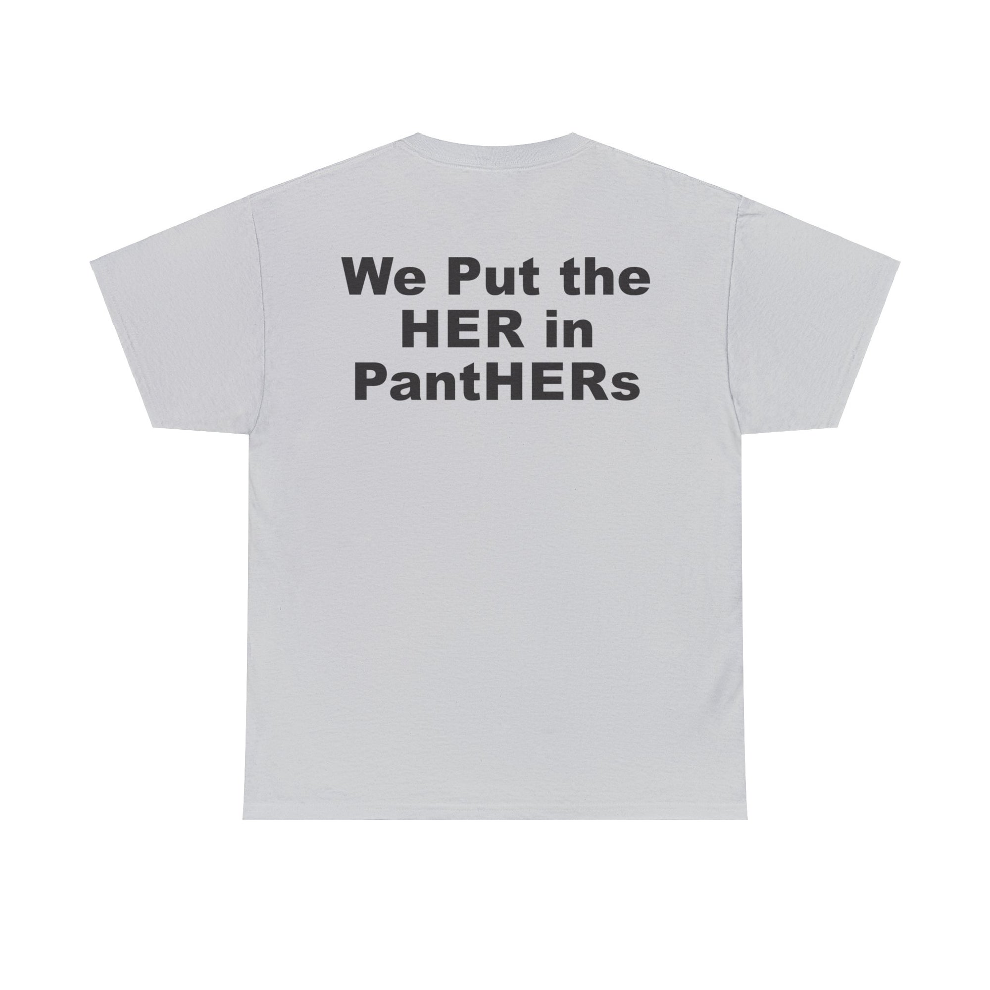 We Put the HER in PantHERs Unisex Heavy Cotton Tee