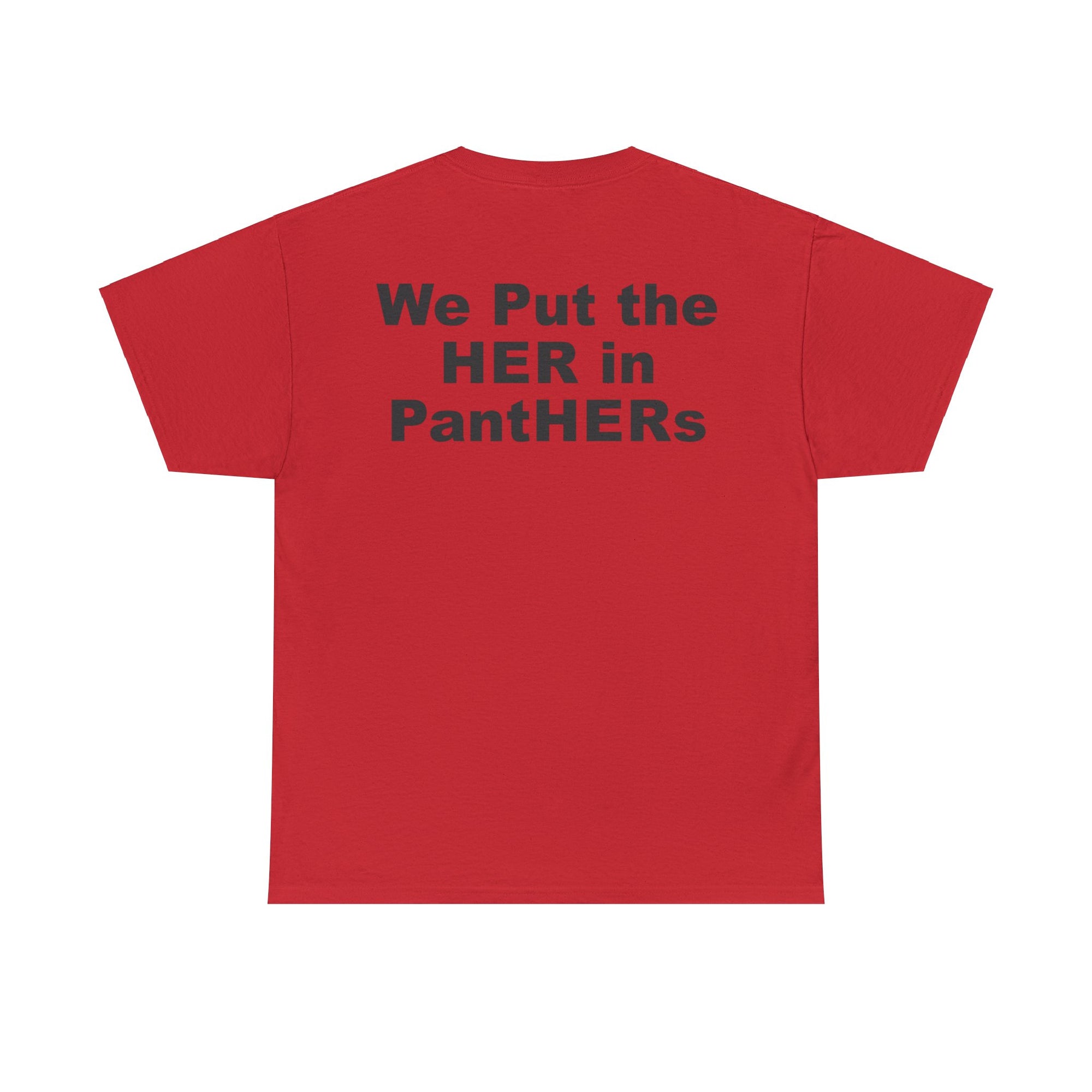 We Put the HER in PantHERs Unisex Heavy Cotton Tee