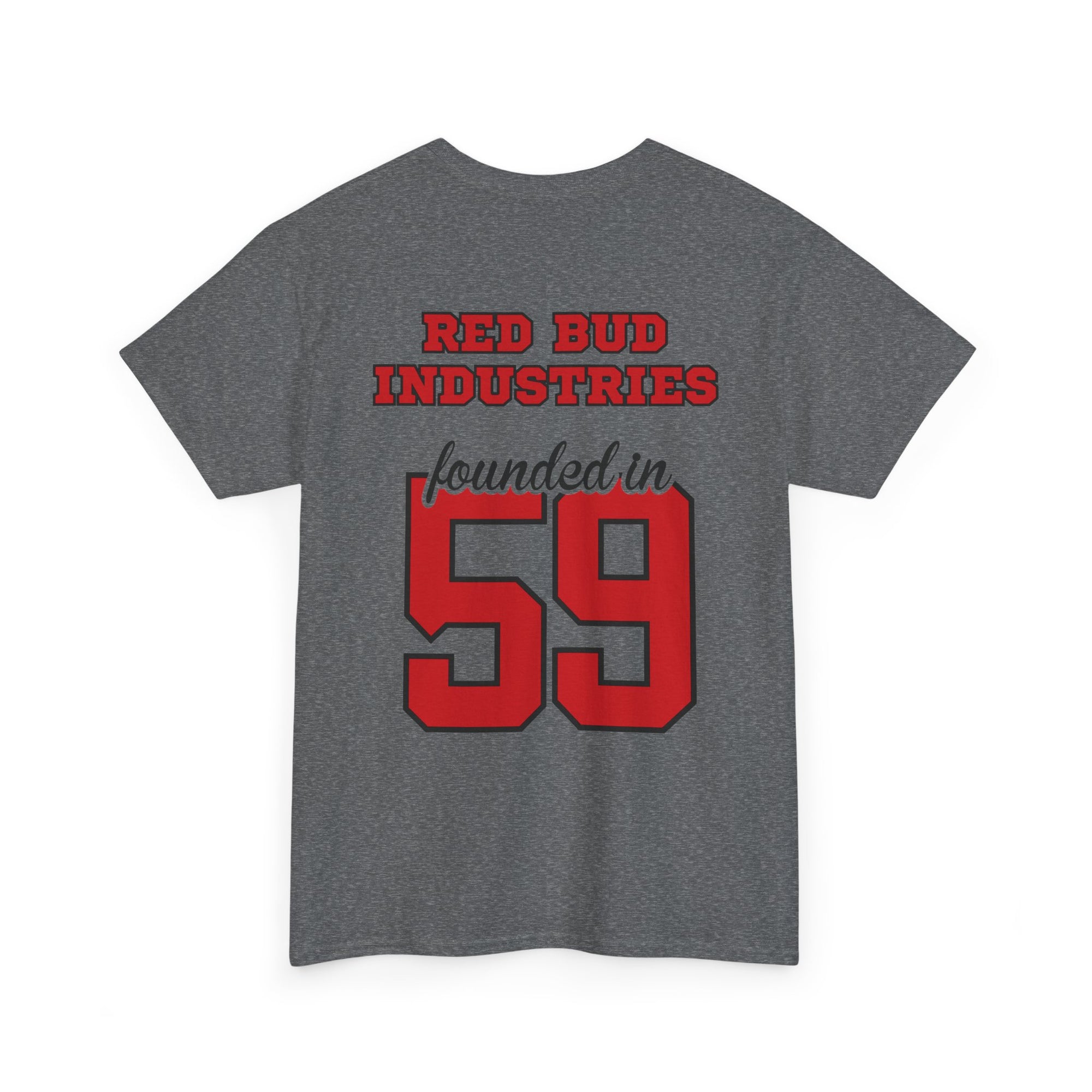 Red Bud Industries Founded in 59 Unisex Heavy Cotton Tee