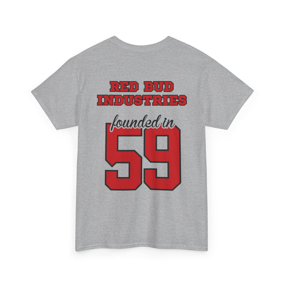 Red Bud Industries Founded in 59 Unisex Heavy Cotton Tee