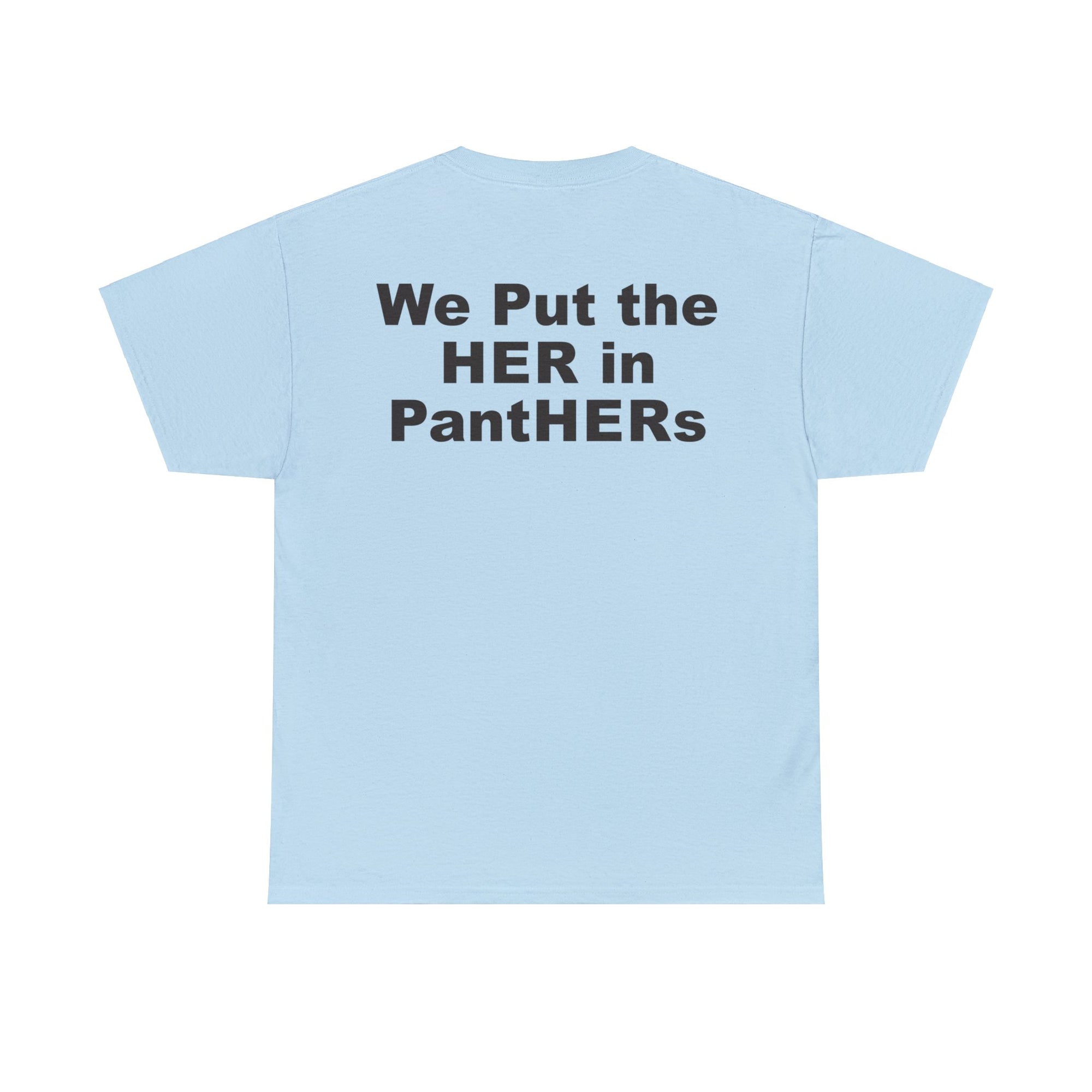 We Put the HER in PantHERs Unisex Heavy Cotton Tee