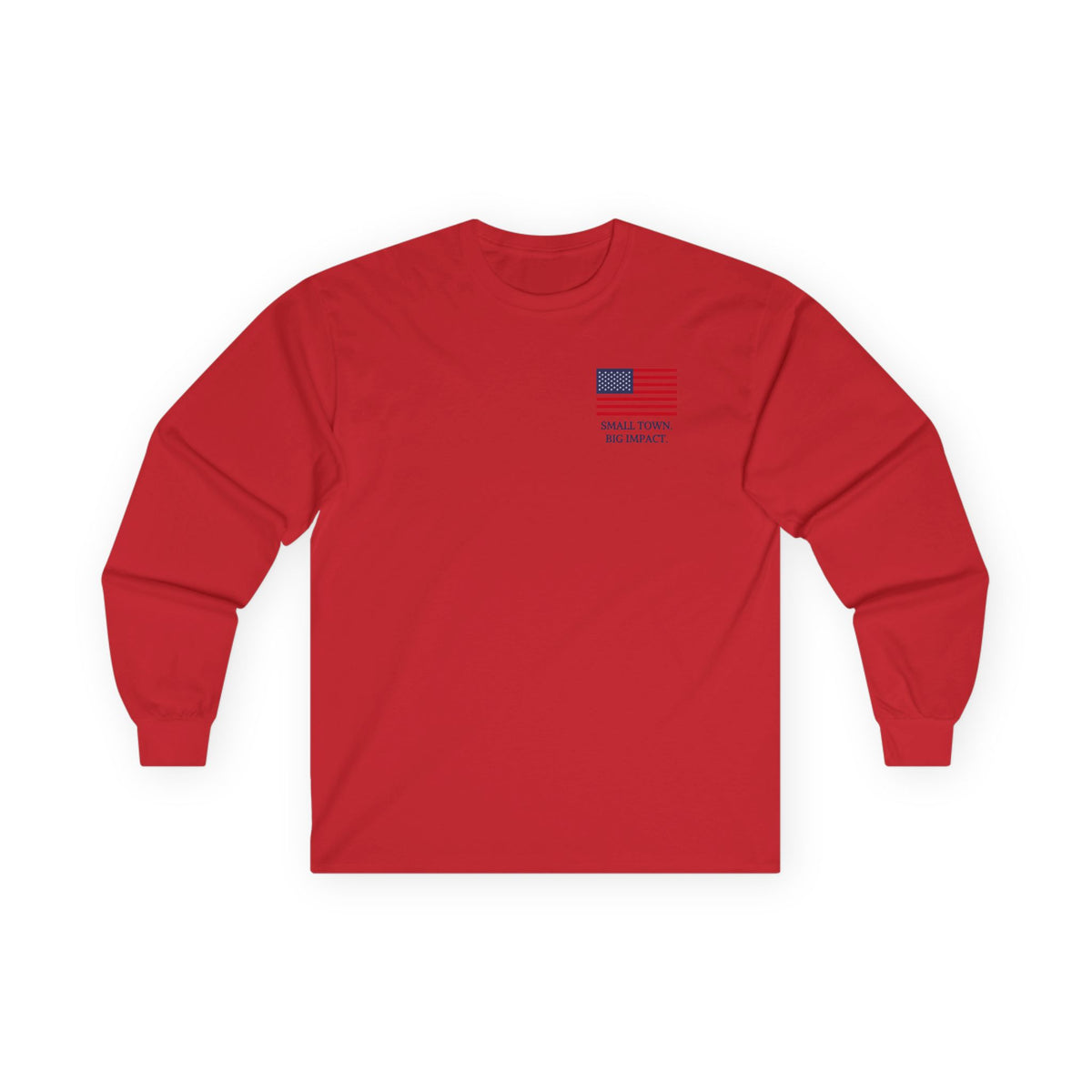 Small Town. Big Impact. Two Teams One Goal Ultra Cotton Long Sleeve Tee