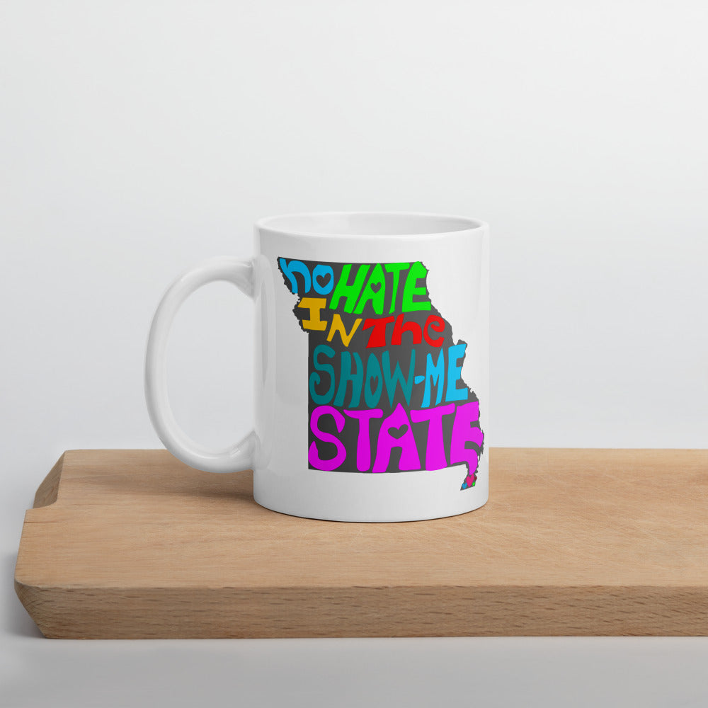 No Hate In The Show Me State Mug