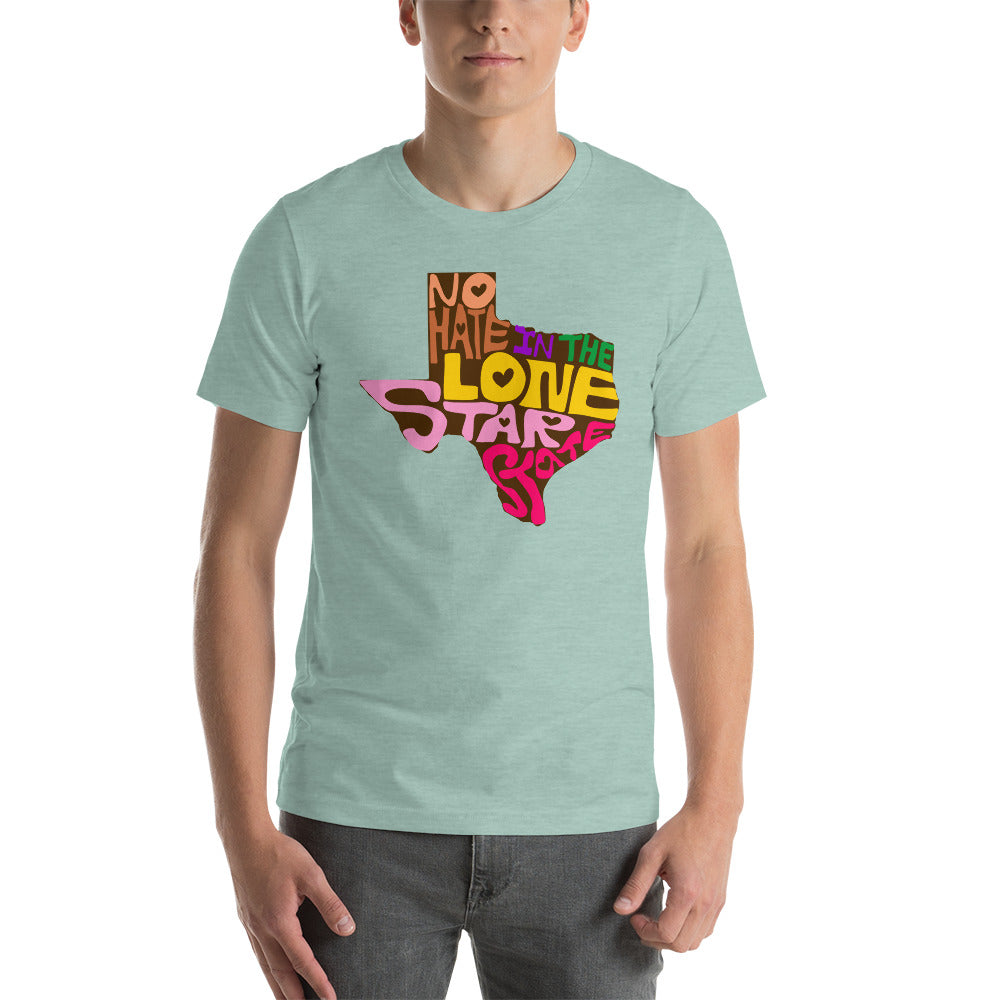 No Hate In The Lone Star State Short-Sleeve Unisex T-Shirt