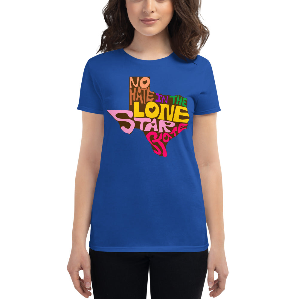 No Hate In The Lone Star State Women&#39;s short sleeve t-shirt