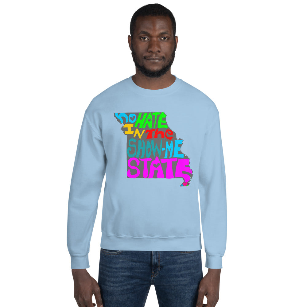 No Hate In The Show Me State Unisex Sweatshirt