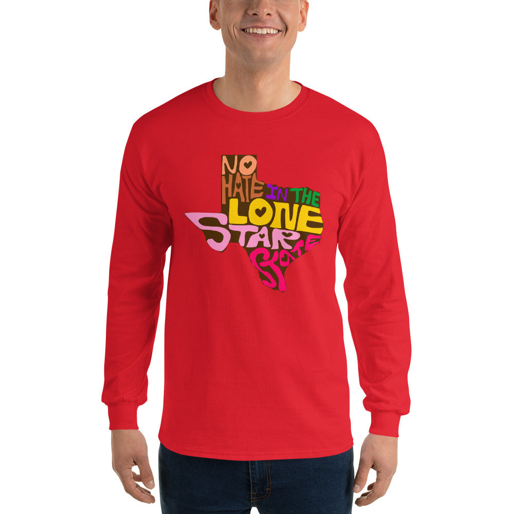 No Hate In The Lone Star State Men’s Long Sleeve Shirt