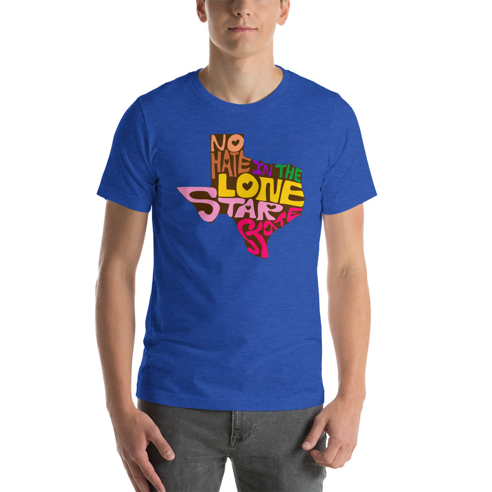 No Hate In The Lone Star State Short-Sleeve Unisex T-Shirt