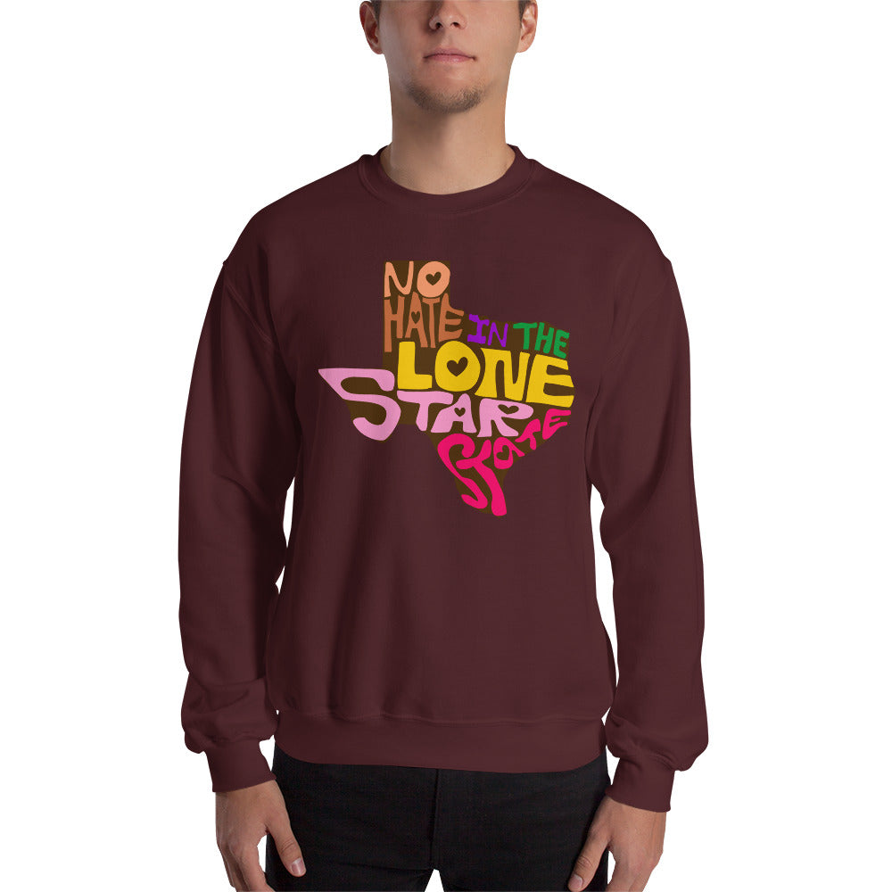 No Hate In The Lone Star State Unisex Sweatshirt