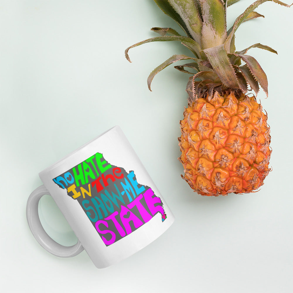 No Hate In The Show Me State Mug