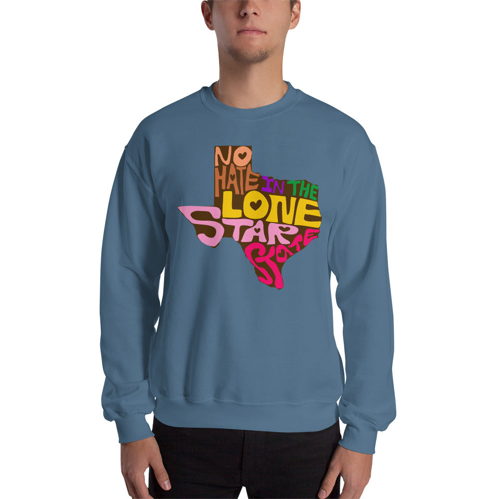 No Hate In The Lone Star State Unisex Sweatshirt