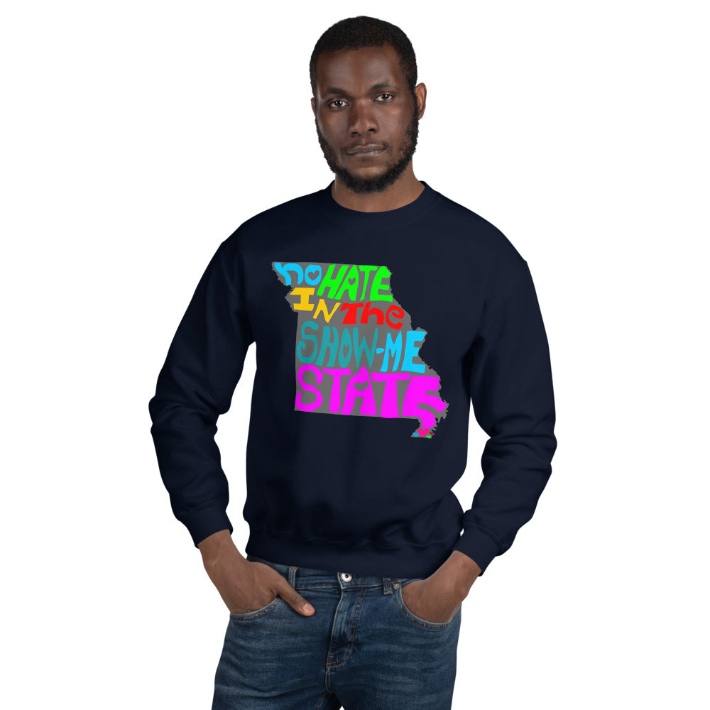 No Hate In The Show Me State Unisex Sweatshirt