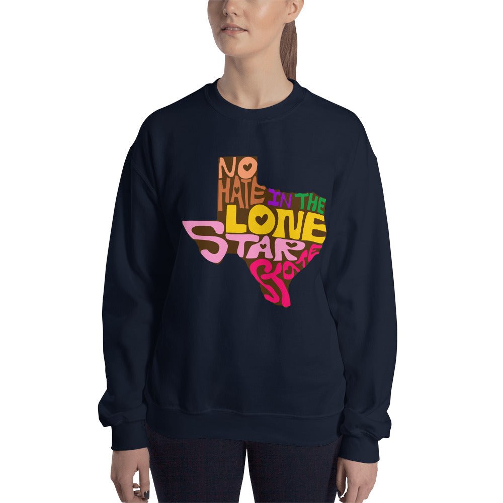 No Hate In The Lone Star State Unisex Sweatshirt