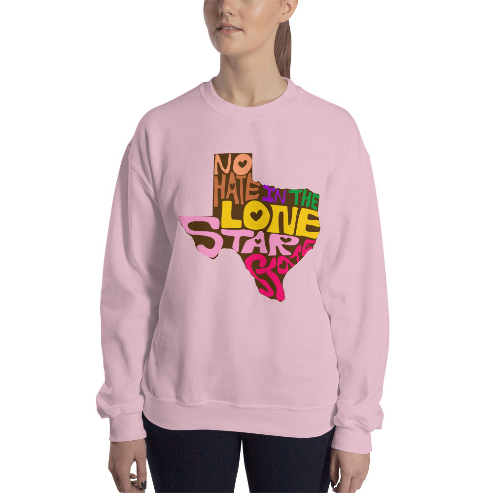 No Hate In The Lone Star State Unisex Sweatshirt