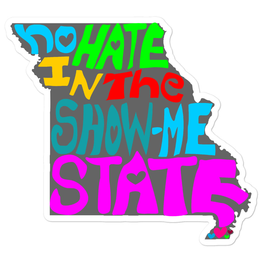No Hate In The Show Me State Bubble-free stickers