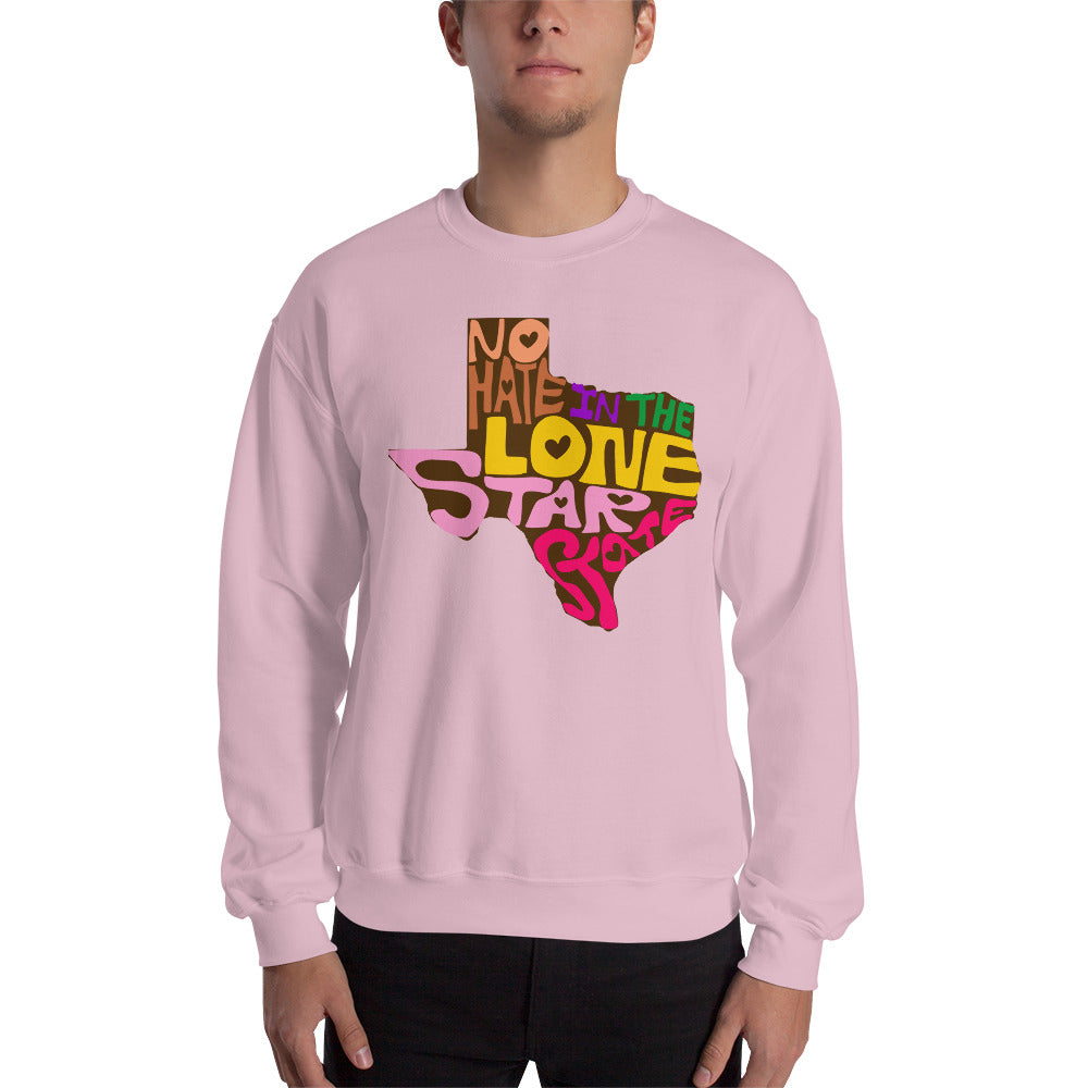 No Hate In The Lone Star State Unisex Sweatshirt