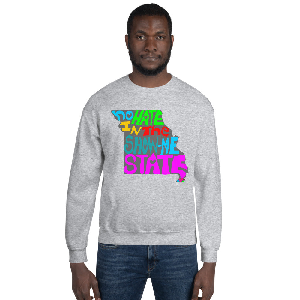 No Hate In The Show Me State Unisex Sweatshirt