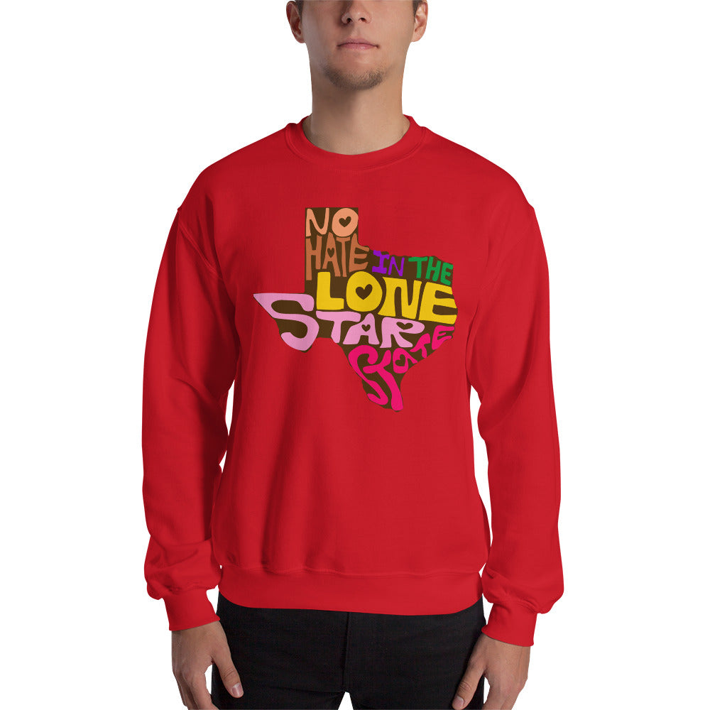 No Hate In The Lone Star State Unisex Sweatshirt