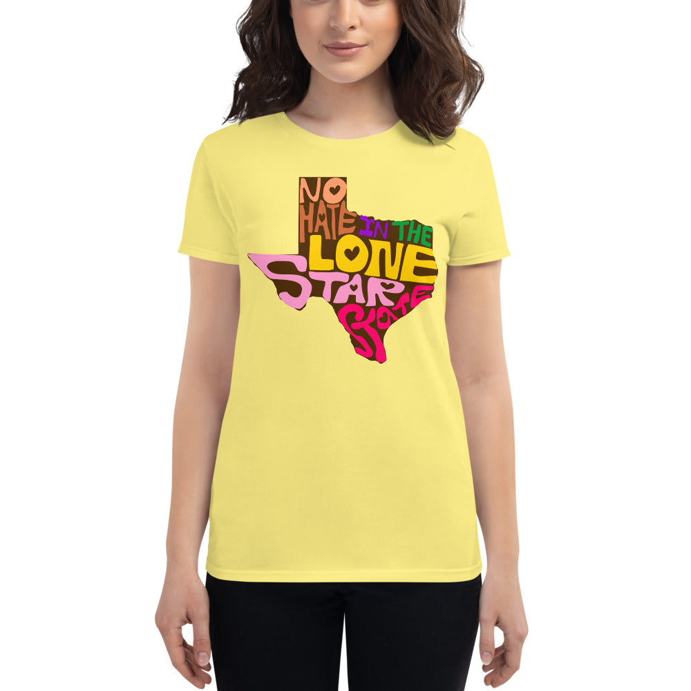 No Hate In The Lone Star State Women&#39;s short sleeve t-shirt