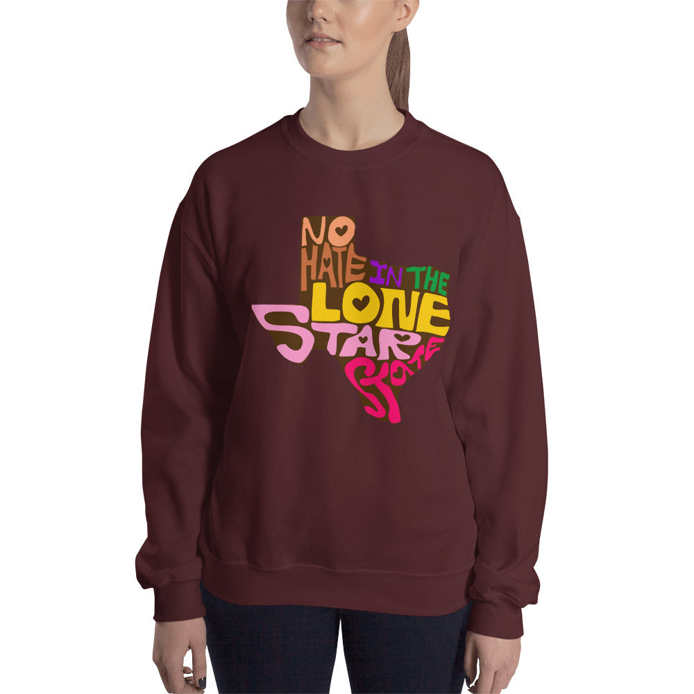 No Hate In The Lone Star State Unisex Sweatshirt
