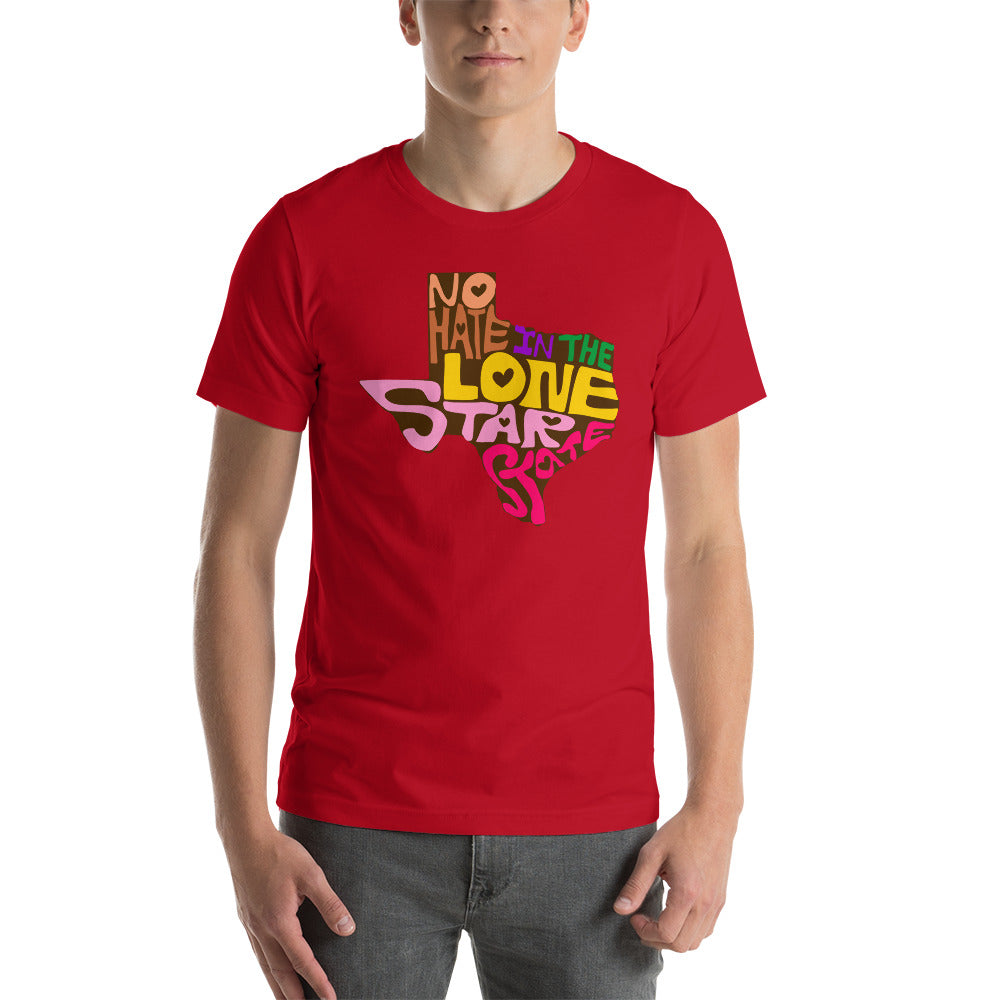 No Hate In The Lone Star State Short-Sleeve Unisex T-Shirt