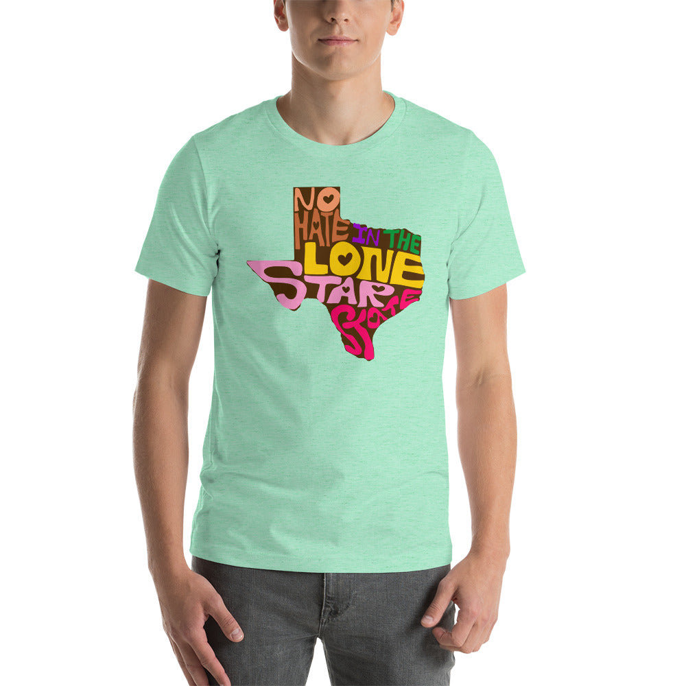No Hate In The Lone Star State Short-Sleeve Unisex T-Shirt