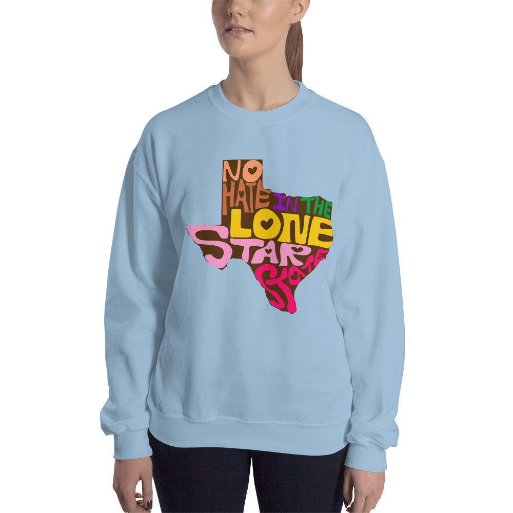 No Hate In The Lone Star State Unisex Sweatshirt