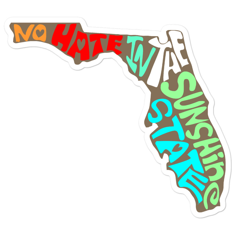 No Hate In The Sunshine State Bubble-free stickers