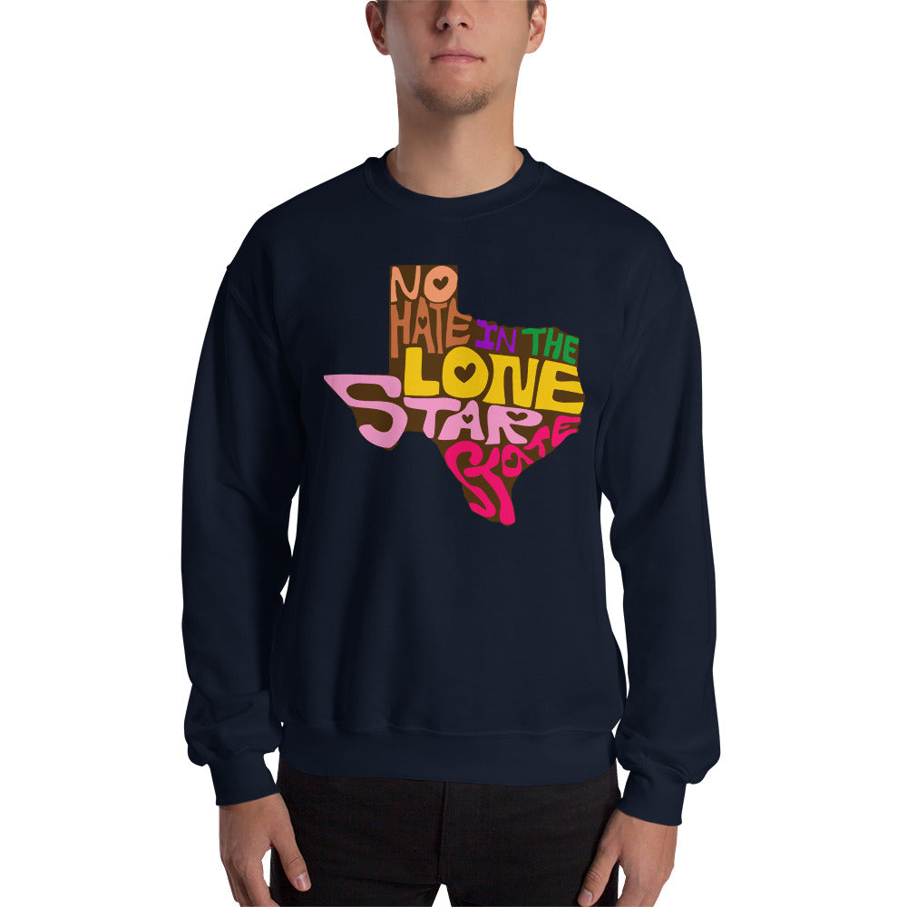 No Hate In The Lone Star State Unisex Sweatshirt
