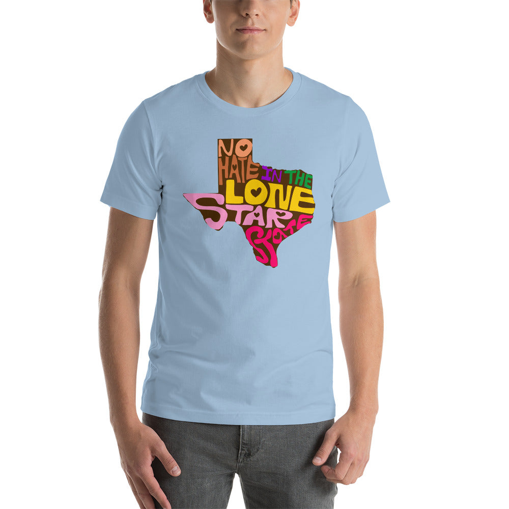 No Hate In The Lone Star State Short-Sleeve Unisex T-Shirt