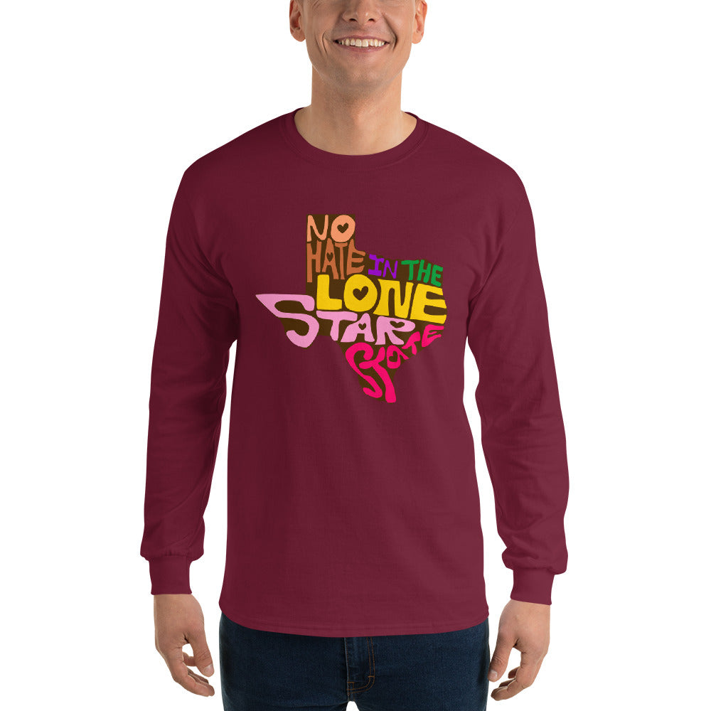 No Hate In The Lone Star State Men’s Long Sleeve Shirt