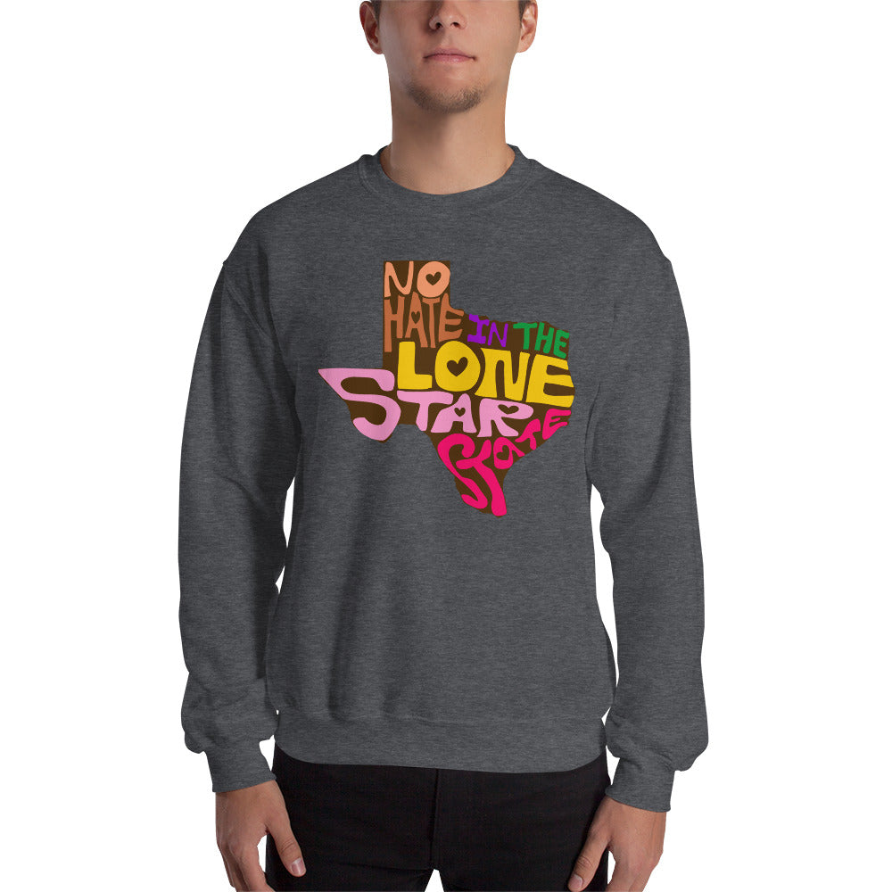 No Hate In The Lone Star State Unisex Sweatshirt