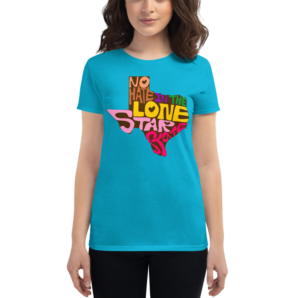 No Hate In The Lone Star State Women&#39;s short sleeve t-shirt