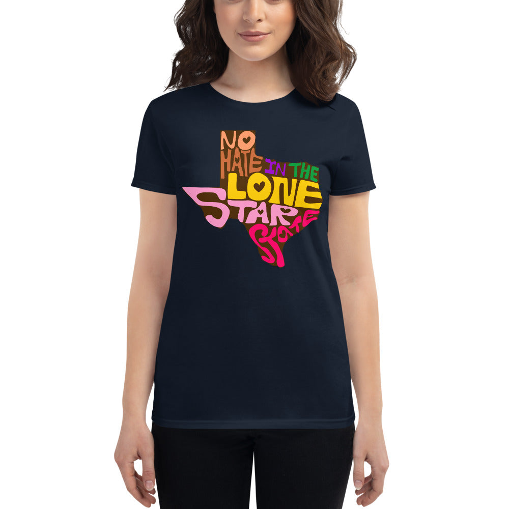 No Hate In The Lone Star State Women&#39;s short sleeve t-shirt