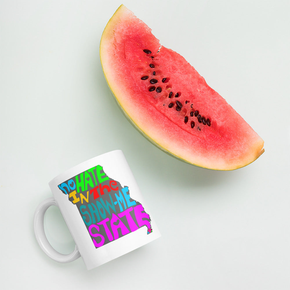 No Hate In The Show Me State Mug