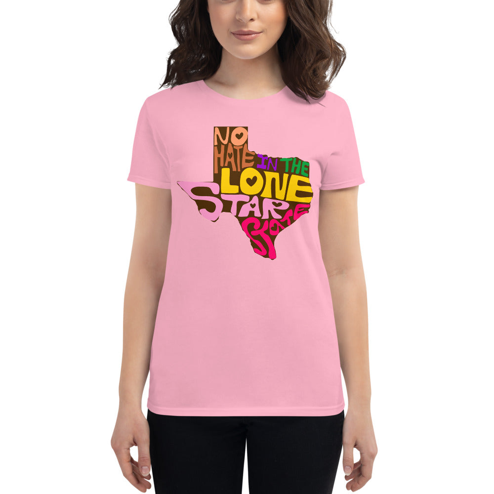 No Hate In The Lone Star State Women&#39;s short sleeve t-shirt