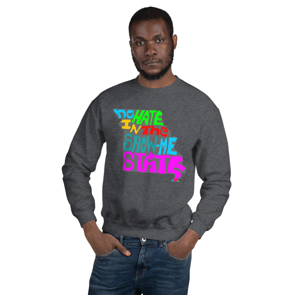 No Hate In The Show Me State Unisex Sweatshirt